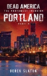 Книга Dead America The Northwest Invasion | Book 1 | Dead America-Portland [Part 4]